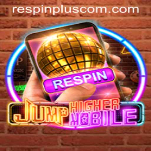 JumpHighermobile: An Exciting Leap in Gaming with RESPIN PLUS